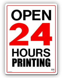 24 hours printing sign