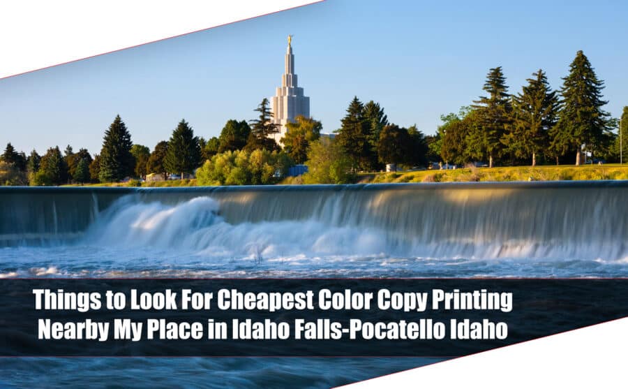 Cheapest Color Copy Printing Nearby My Place in Falls-Pocatello Idaho